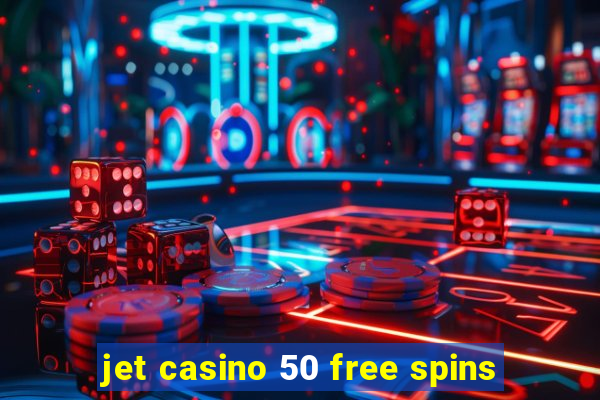 jet casino 50 free spins